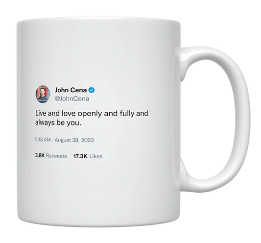 John Cena - Live and Love Openly-tweet on mug