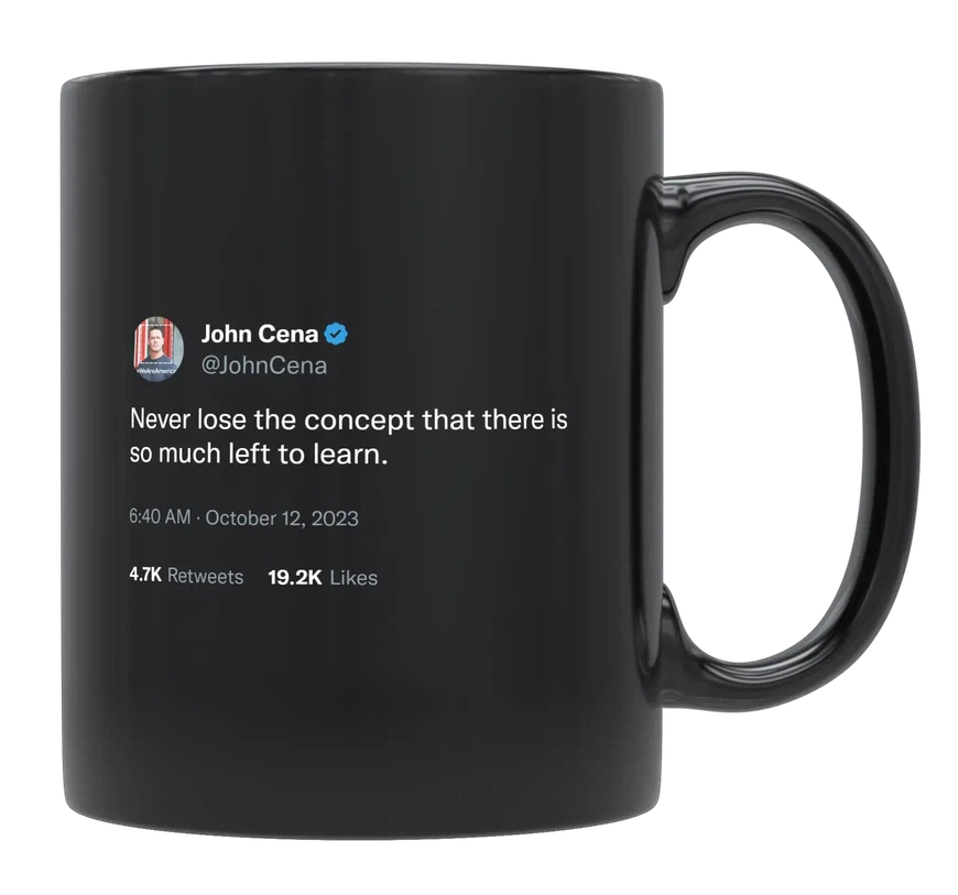 John Cena - There Is So Much Left to Learn-tweet on mug