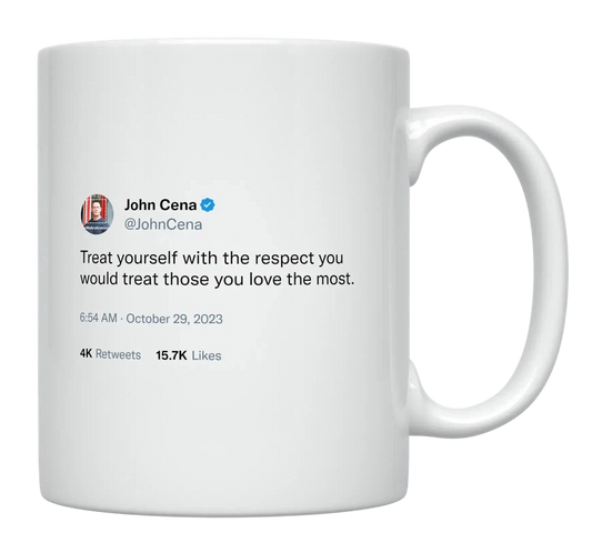 John Cena - Treat Yourself With the Respect-tweet on mug