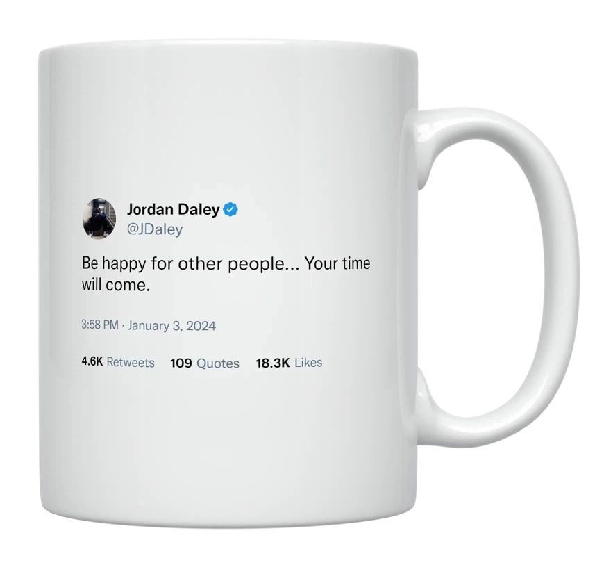 Jordan Daley - Be Happy for Other People- mug