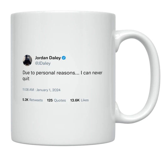 Jordan Daley - I Can Never Quit- mug