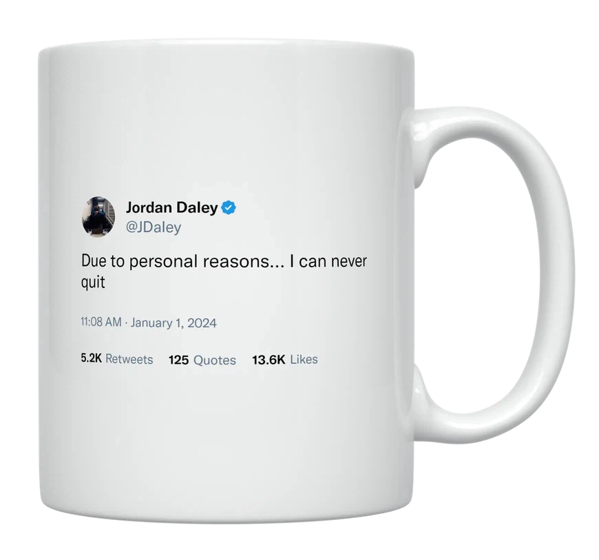 Jordan Daley - I Can Never Quit-tweet on mug