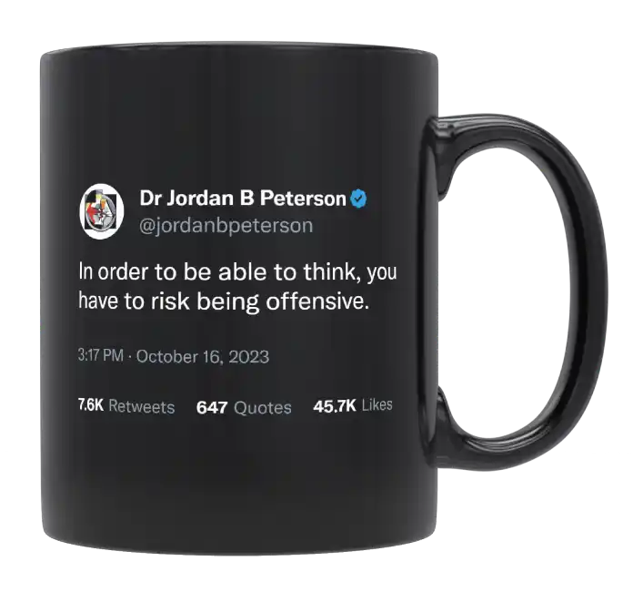 Jordan Peterson - In Order to Think, You Have to Be Offensive-tweet on mug