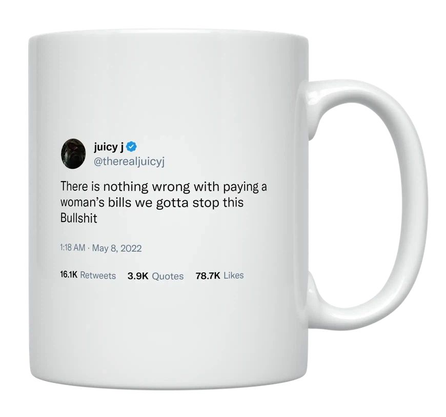 Juicy J - Paying Women’s Bills- mug