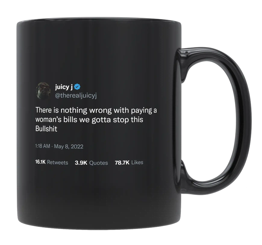 Juicy J - Paying Women’s Bills-tweet on mug