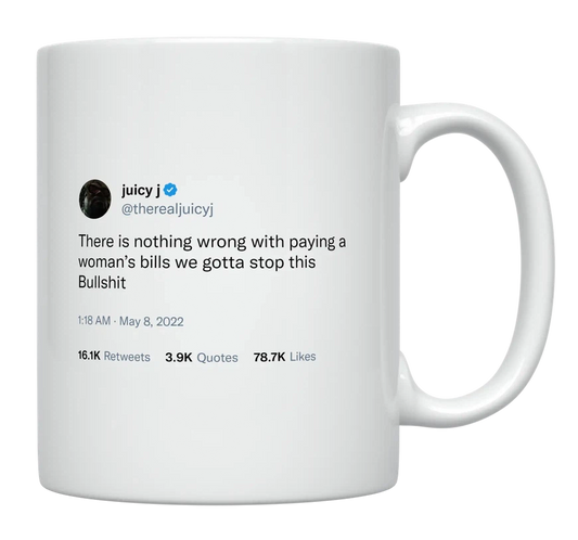 Juicy J - Paying Women’s Bills-tweet on mug