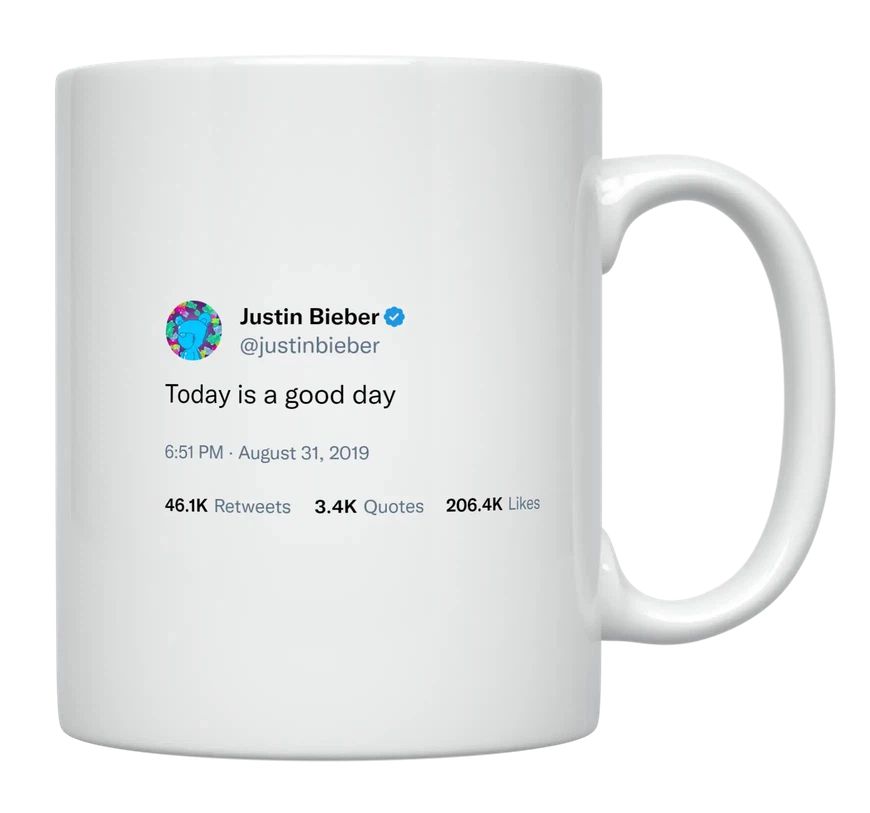 Justin Bieber - Today Is a Good Day- mug