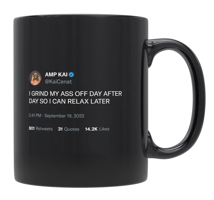 Kai Cenat - Grind Now, Relax Later-tweet on mug
