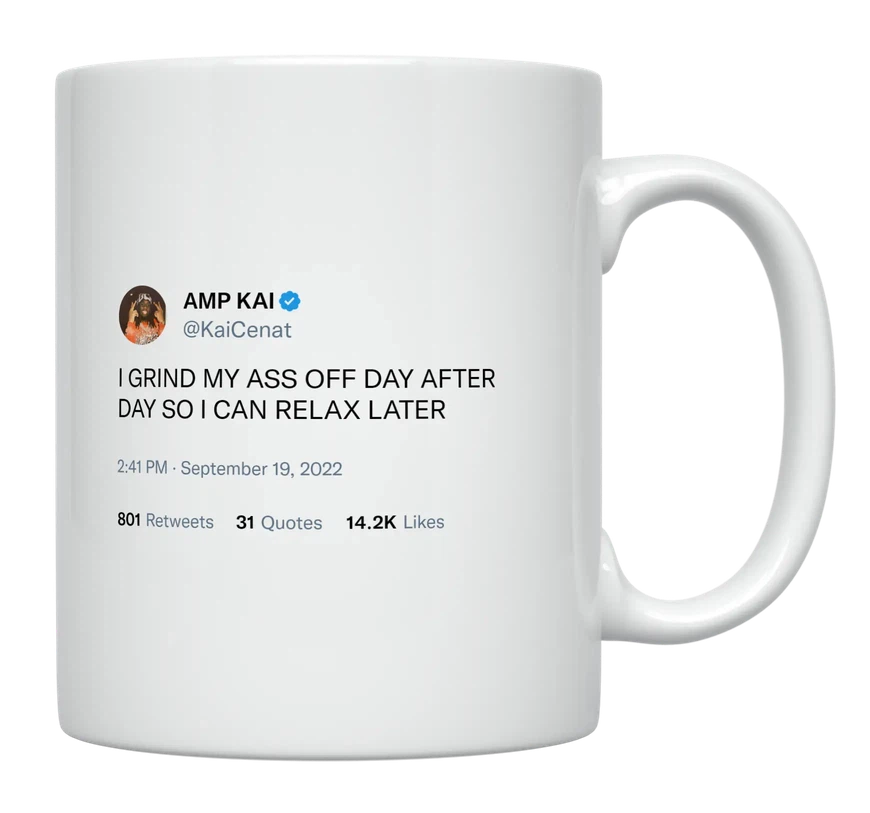 Kai Cenat - Grind Now, Relax Later-tweet on mug
