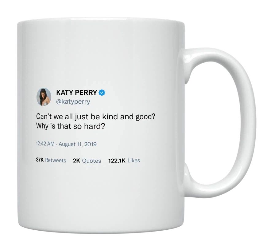 Katy Perry - Be Kind and Good- mug