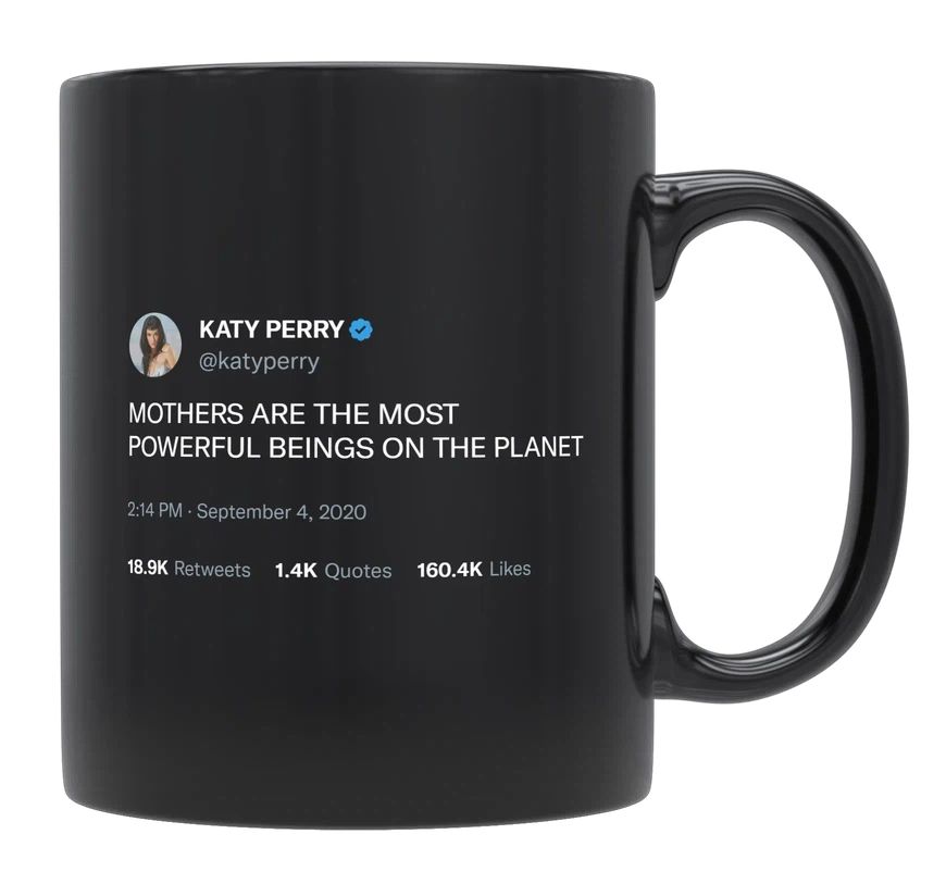 Katy Perry - Mothers Are Powerful- mug