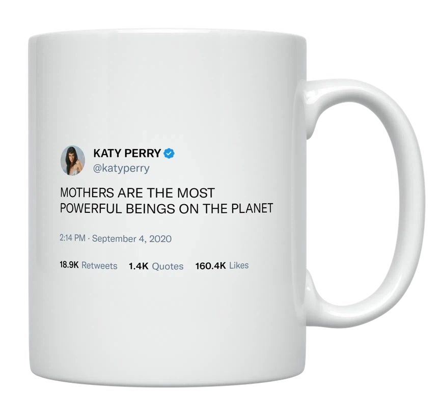 Katy Perry - Mothers Are Powerful- mug