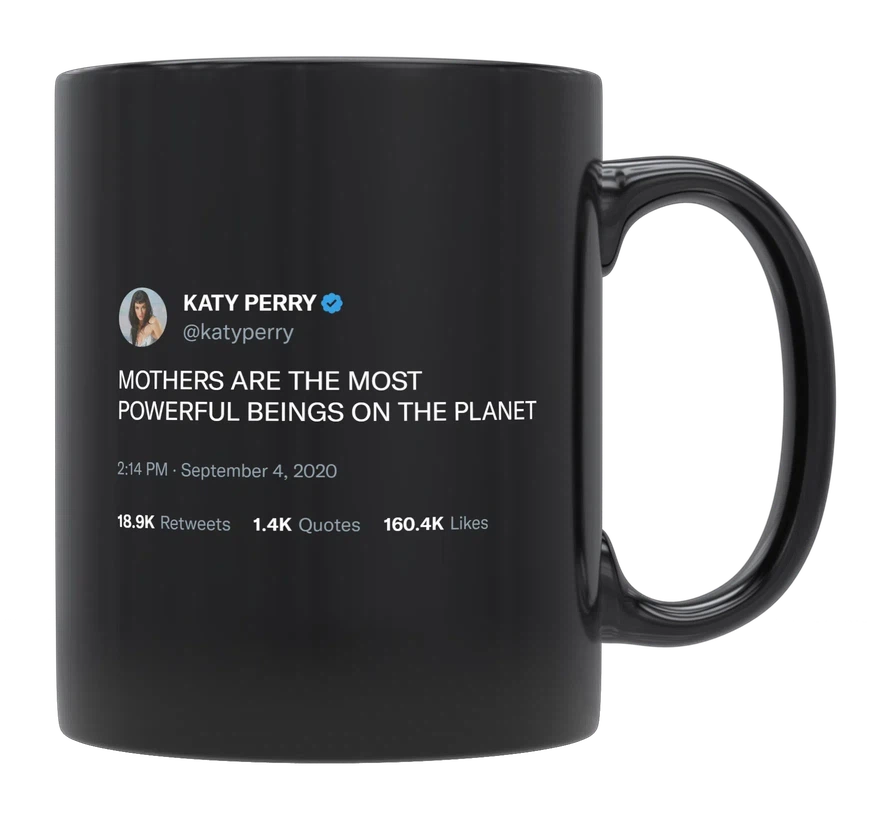 Katy Perry - Mothers Are Powerful-tweet on mug