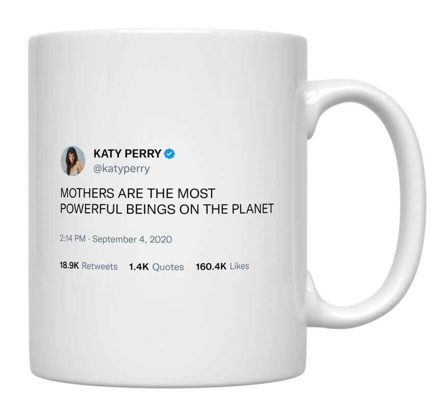 Katy Perry - Mothers Are Powerful-tweet on mug
