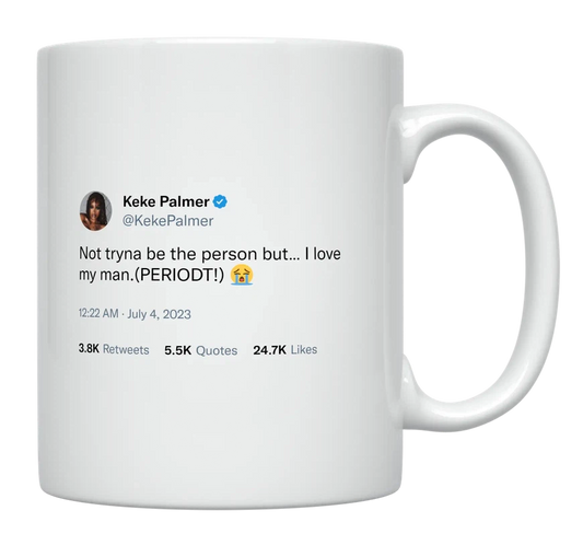 Keke Palmer - I Love My Man-tweet on mug