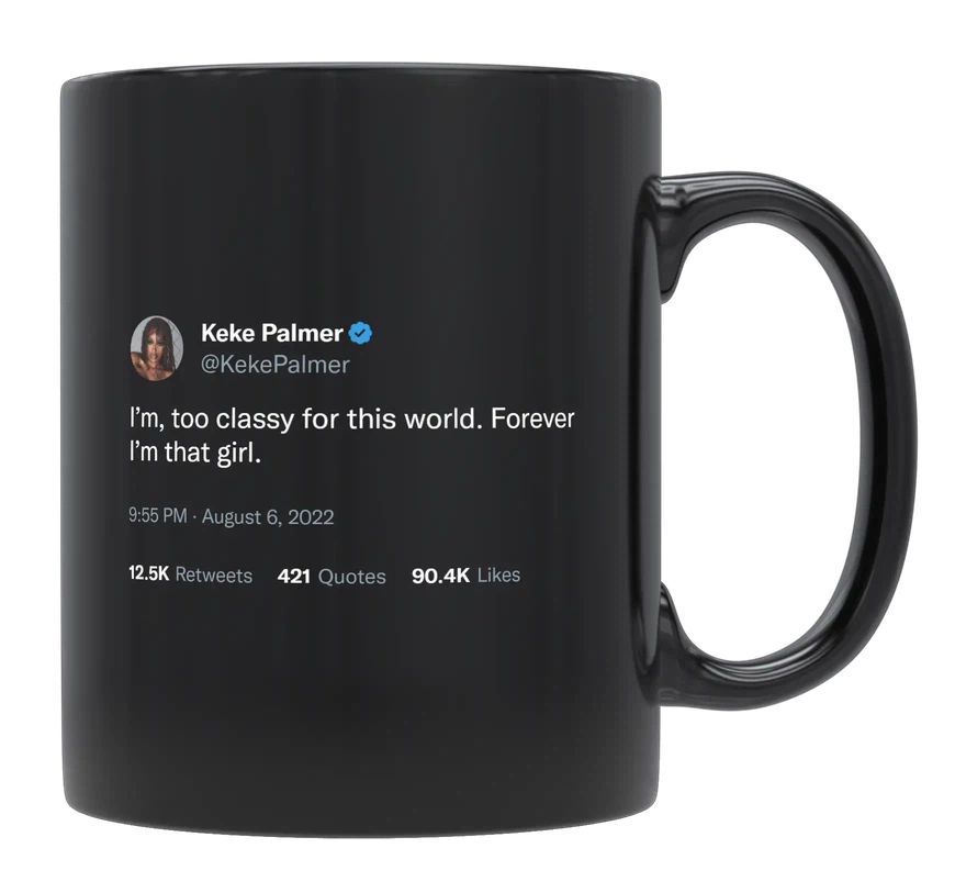 Keke Palmer - Too Classy for This World- mug