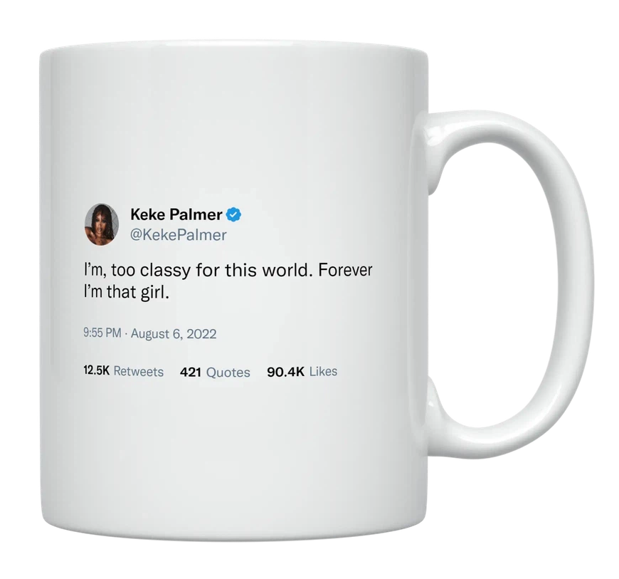 Keke Palmer - Too Classy for This World-tweet on mug