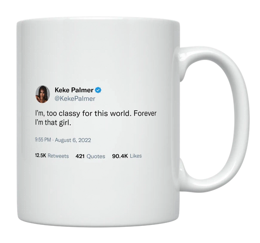 Keke Palmer - Too Classy for This World-tweet on mug