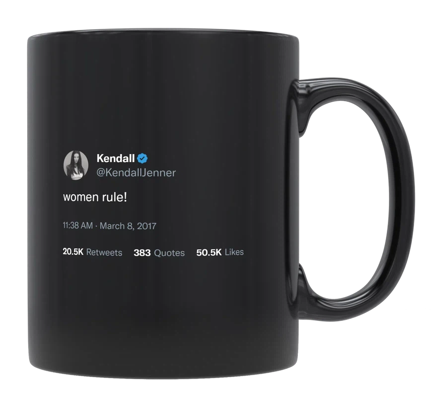 Kendall Jenner - Women Rule-tweet on mug