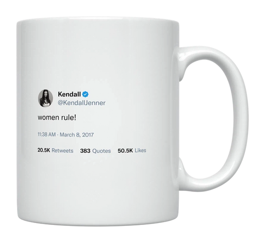 Kendall Jenner - Women Rule-tweet on mug