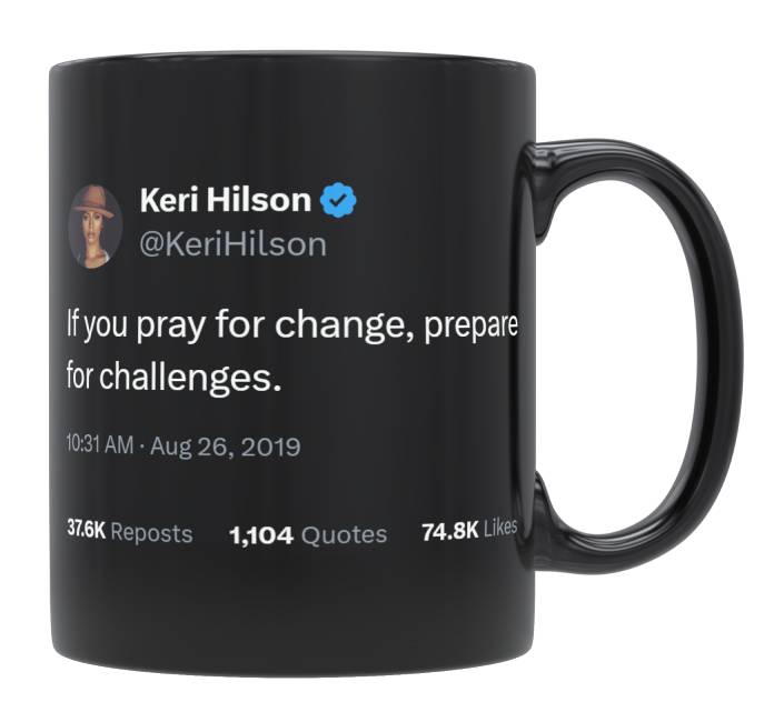 Keri Hilson - Pray for Change, Prepare for Challenges- mug