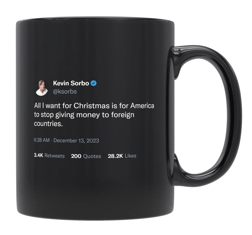 Kevin Sorbo - America to Stop Giving Money to Foreign Countries-tweet on mug