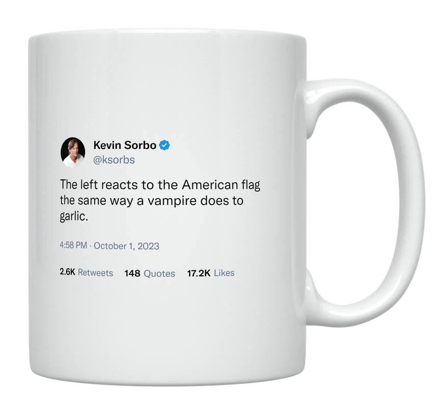Kevin Sorbo - The Left Hates the American Flag-tweet on mug
