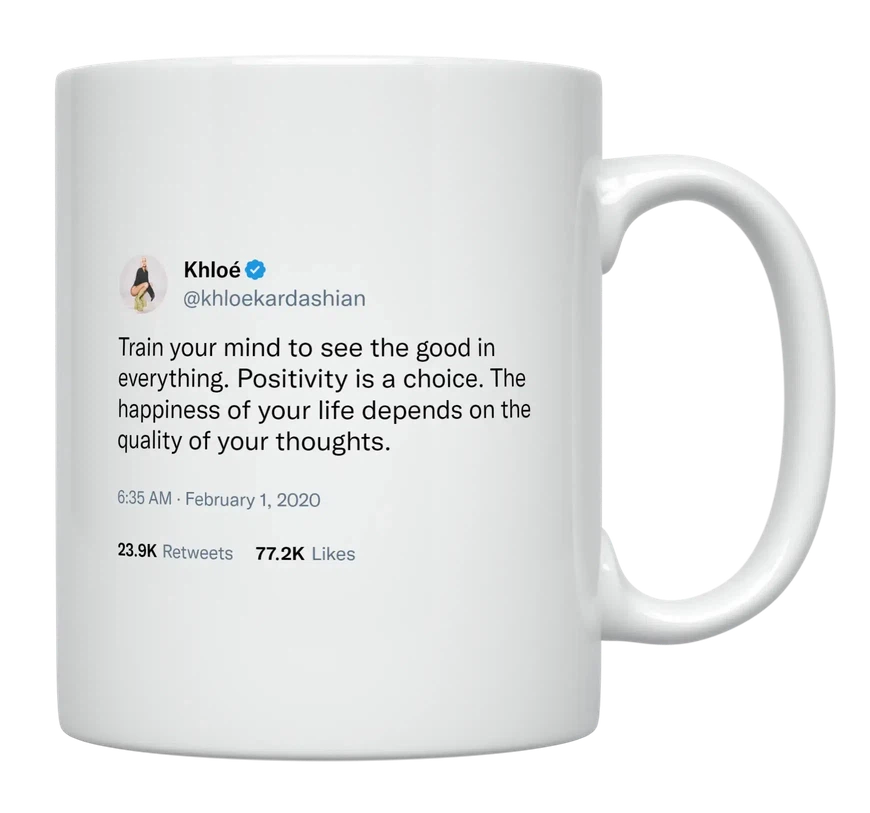 Khloe Kardashian - See the Good in Everything-tweet on mug