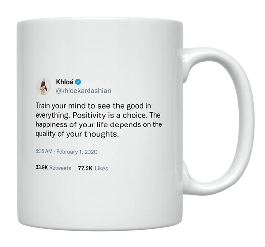 Khloe Kardashian - See the Good in Everything-tweet on mug