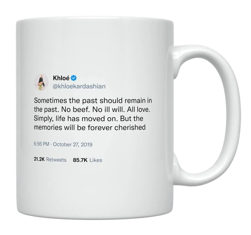 Khloe Kardashian - The Past Should Remain in the Past-tweet on mug