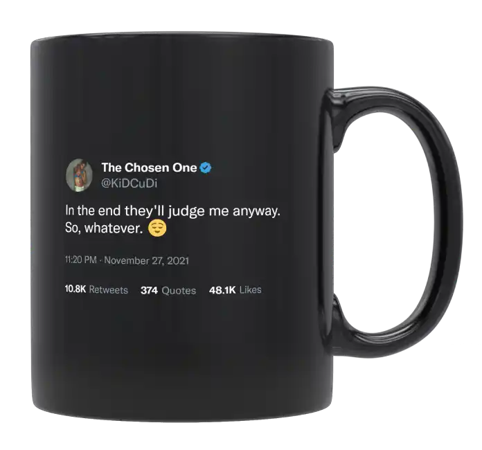 Kid Cudi - In the End They’ll Judge Me Anyway-tweet on mug