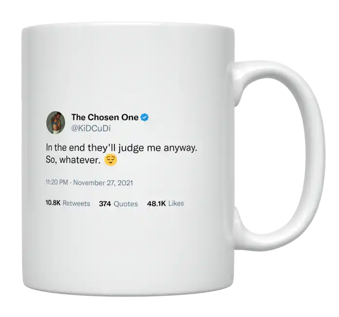 Kid Cudi - In the End They’ll Judge Me Anyway-tweet on mug