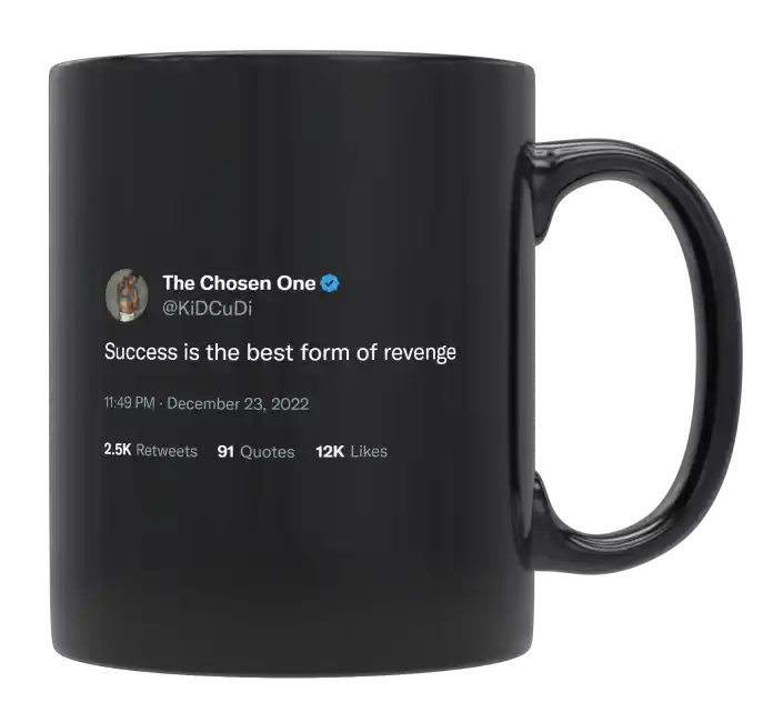 Kid Cudi - Success Is the Best Form of Revenge-tweet on mug