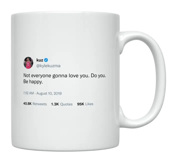 Kyle Kuzma - Not Everyone Is Going to Love You-tweet on mug