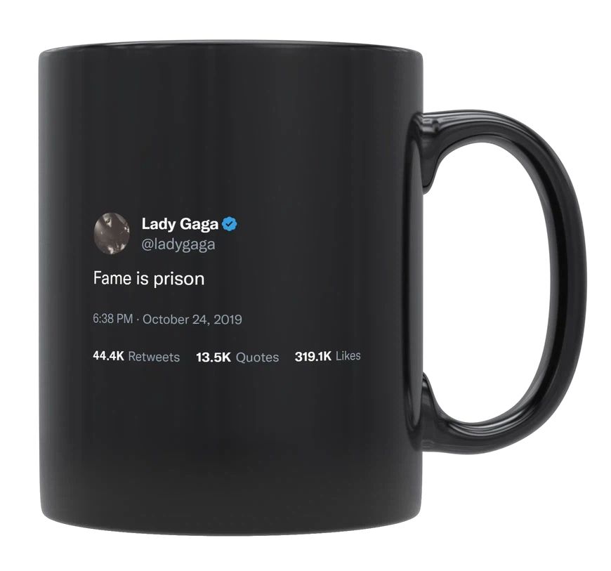 Lady Gaga - Fame Is Prison- mug