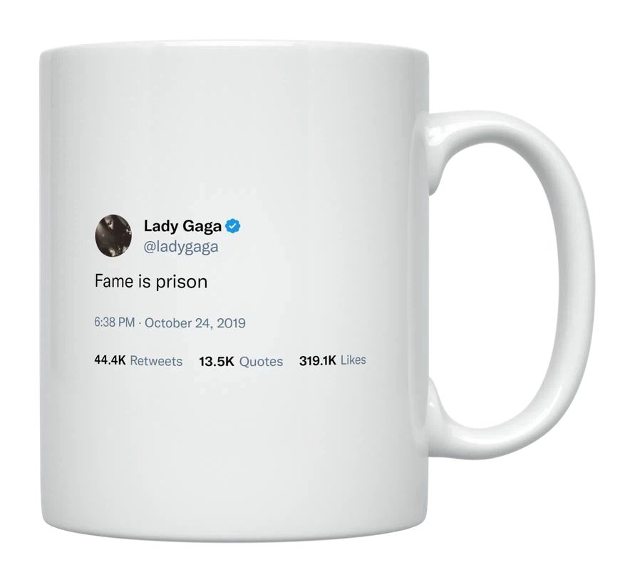 Lady Gaga - Fame Is Prison- mug