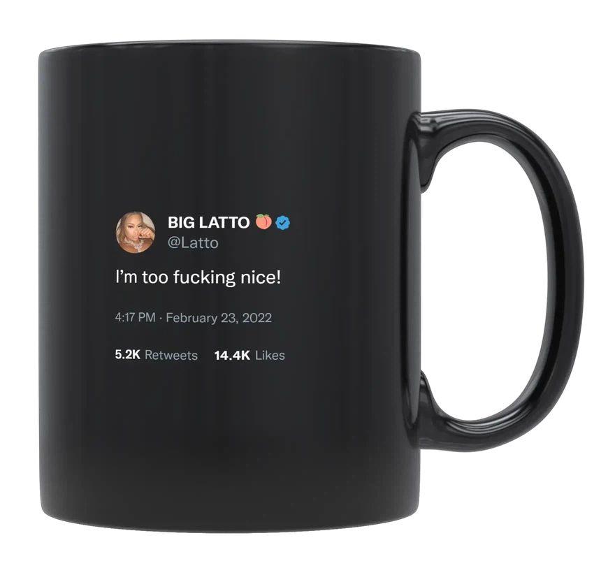 Latto - I’m Too Nice- mug