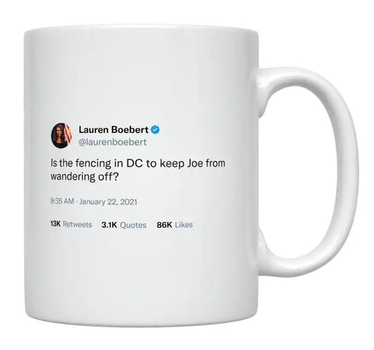 Lauren Boebert - Is the Fencing in DC to Keep Joe From Wandering Off- mug