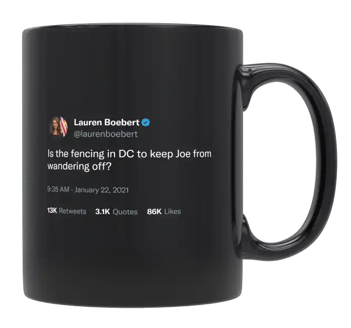 Lauren Boebert - Is the Fencing in DC to Keep Joe From Wandering Off-tweet on mug