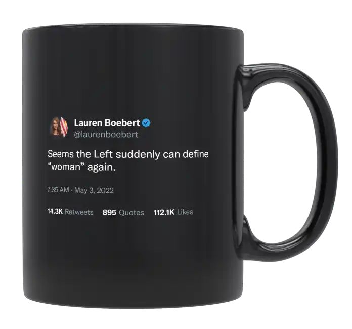 Lauren Boebert - Seems the Left Suddenly Can Define “Woman” Again- mug