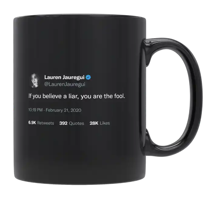 Lauren Jauregui - Fools Believe a Liar-tweet on mug