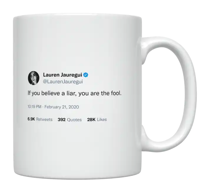 Lauren Jauregui - Fools Believe a Liar-tweet on mug