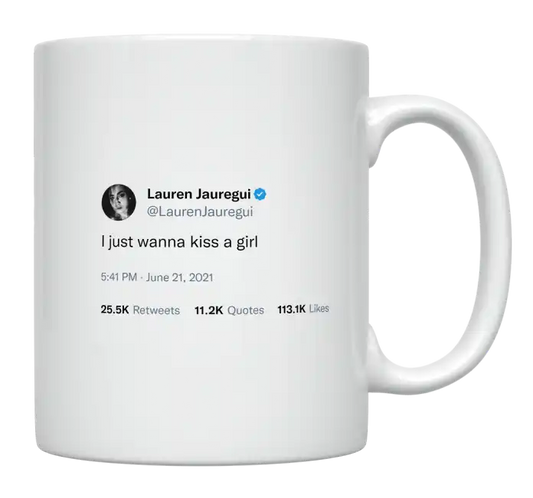 Lauren Jauregui - I Just Want to Kiss a Girl-tweet on mug