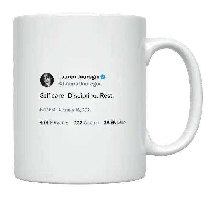 Lauren Jauregui - Self Care, Discipline. Rest- mug