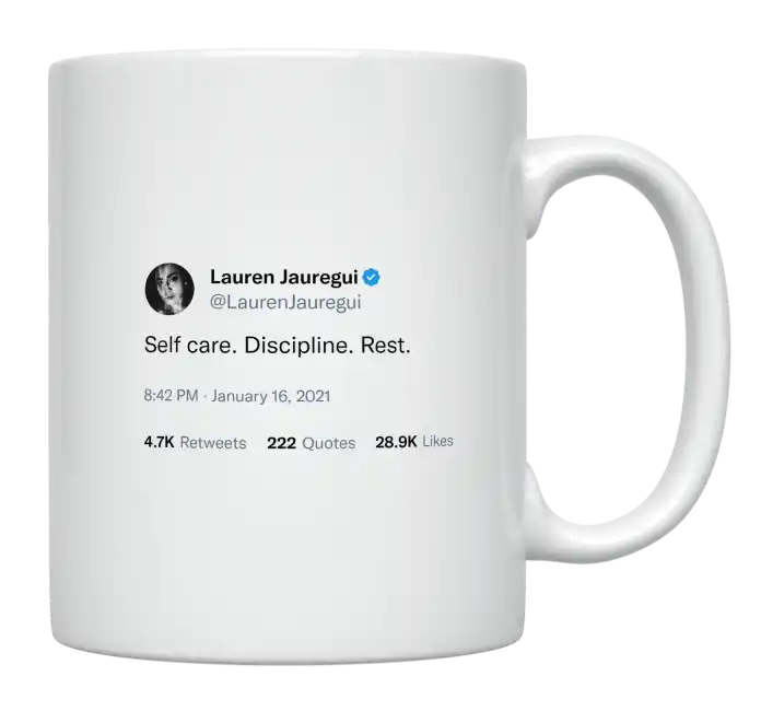 Lauren Jauregui - Self Care, Discipline. Rest-tweet on mug