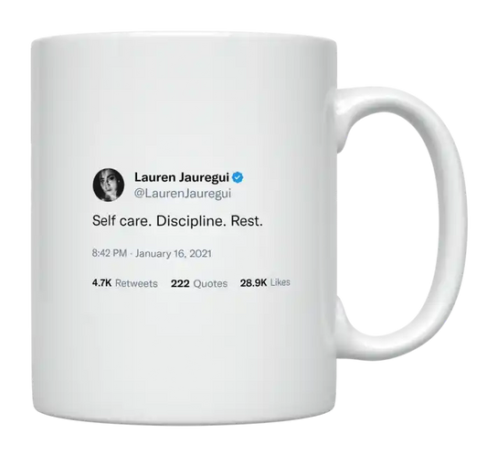 Lauren Jauregui - Self Care, Discipline. Rest-tweet on mug
