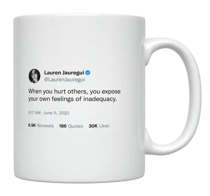 Lauren Jauregui - When You Hurt Others- mug