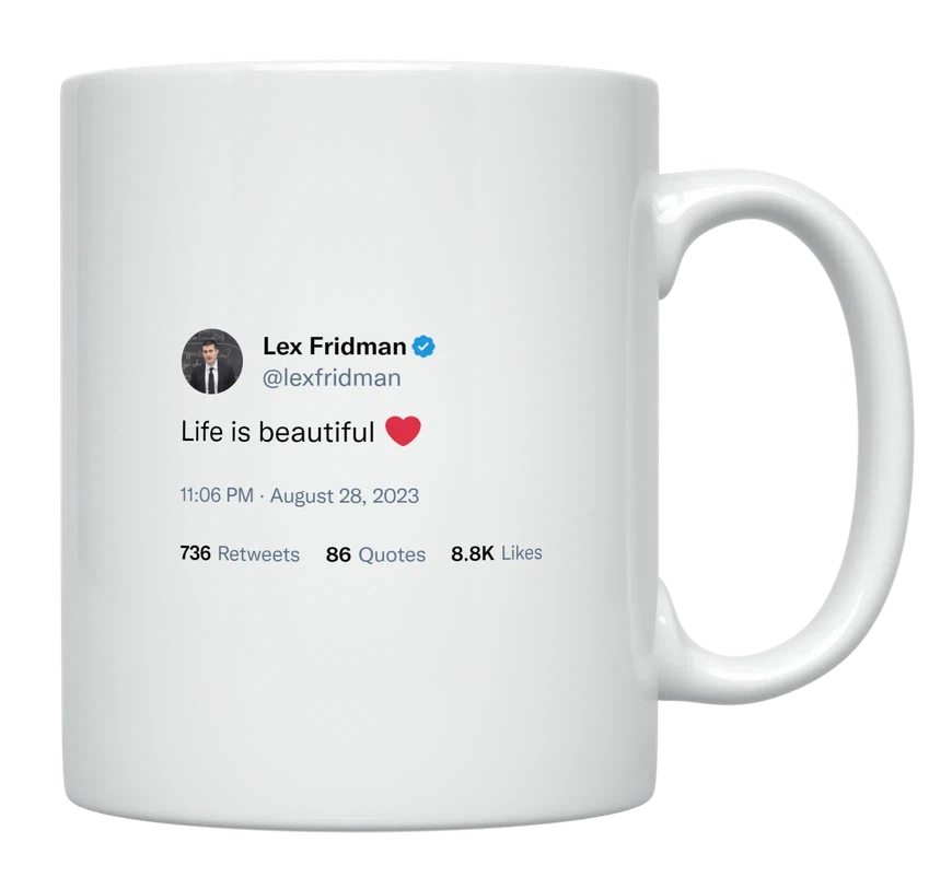 Lex Fridman - Life Is Beautiful-tweet on mug