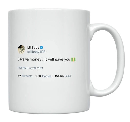 Lil Baby - Save Your Money- mug