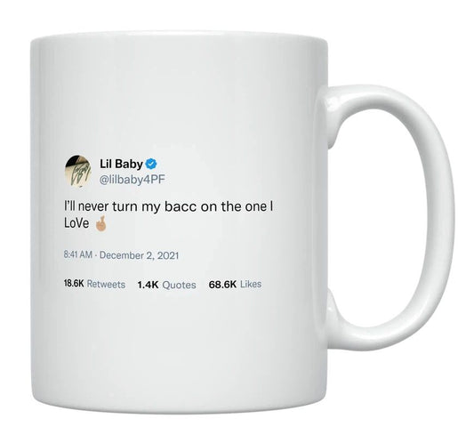 Lil Baby - Won’t Turn My Back on Loved Ones- mug